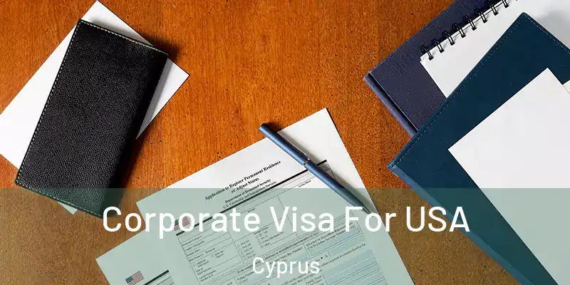  Corporate Visa For USA Cyprus