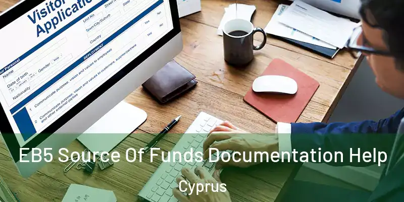  EB5 Source Of Funds Documentation Help Cyprus