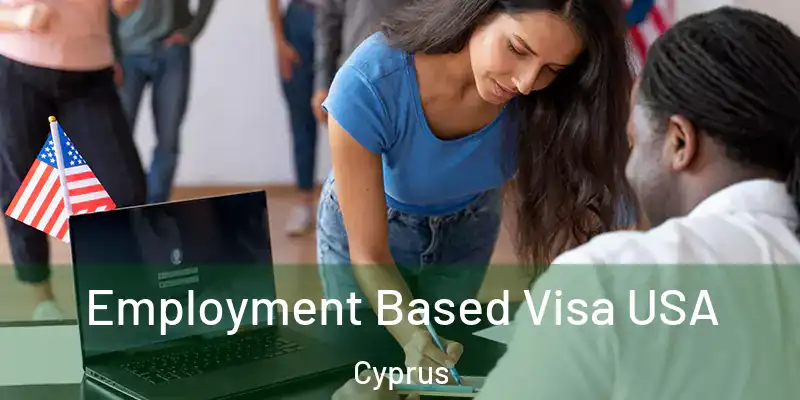  Employment Based Visa USA Cyprus