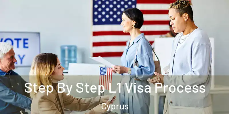 Step By Step L1 Visa Process Cyprus