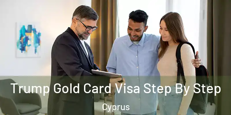  Trump Gold Card Visa Step By Step Cyprus