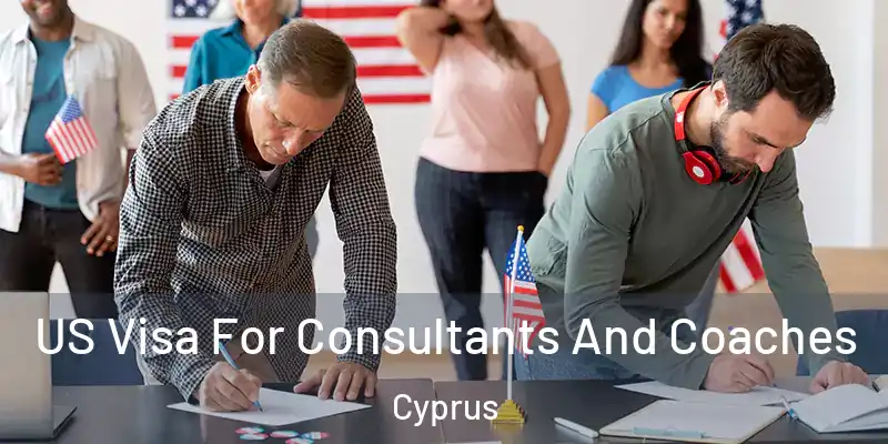  US Visa For Consultants And Coaches Cyprus