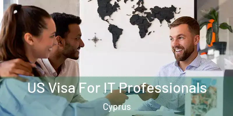  US Visa For IT Professionals Cyprus
