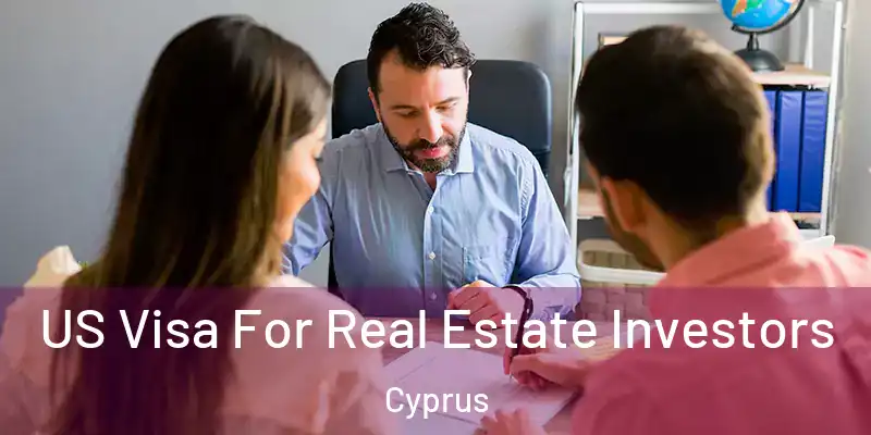  US Visa For Real Estate Investors Cyprus