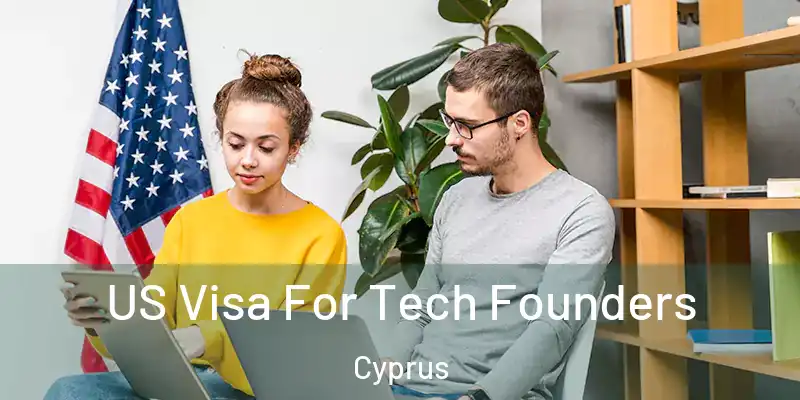  US Visa For Tech Founders Cyprus