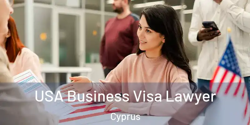  USA Business Visa Lawyer Cyprus