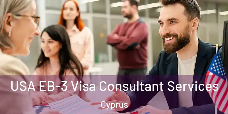  USA EB-3 Visa Consultant Services Cyprus
